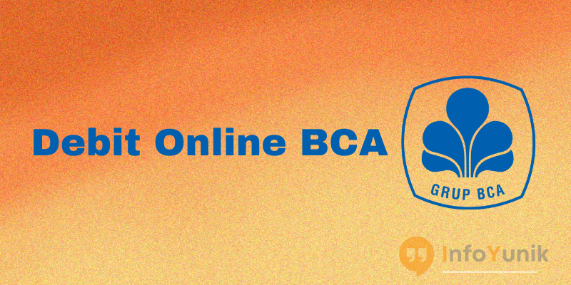 Apa Itu Debit Online BCA