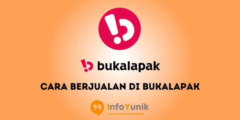 Begini Cara Berjualan di Bukalapak Untuk Pemula