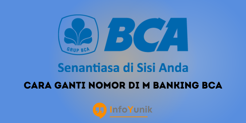 Begini Cara Ganti Nomor Di M Banking BCA