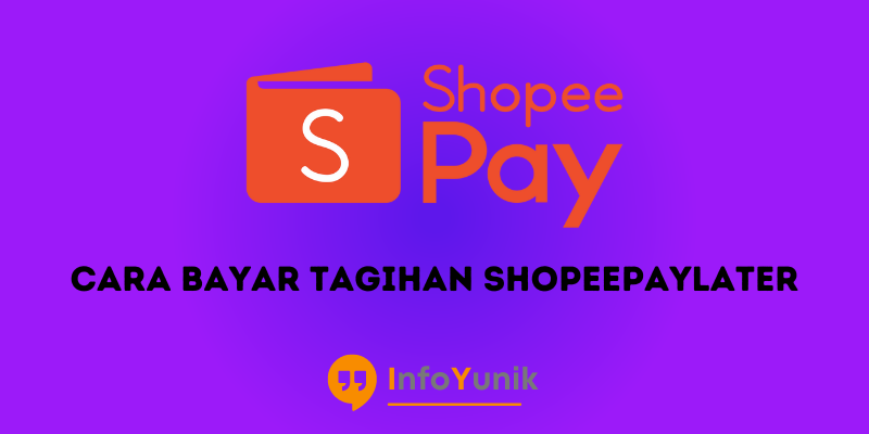 Cara Bayar Tagihan ShopeePaylater Secara Mudah