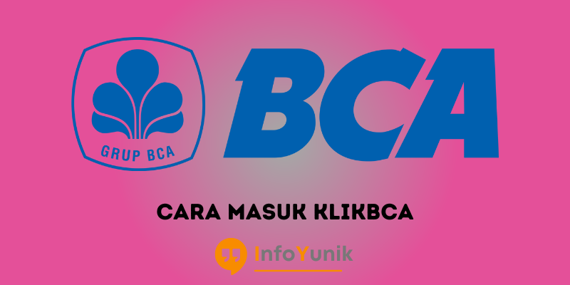 Cara Masuk KlikBCA Bisnis dan Aktivasinya Secara Mudah