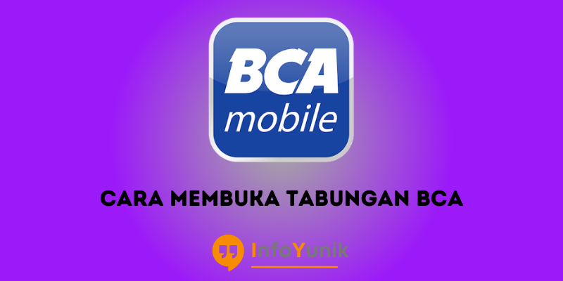 Cara Membuka Tabungan BCA Secara Online dan Offline