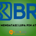 Cara Mengatasi Lupa Pin Atm BRI Dengan Mudah