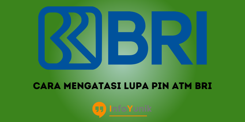 Cara Mengatasi Lupa Pin Atm BRI Dengan Mudah