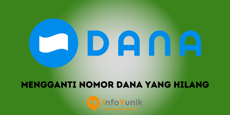 Cara Mengganti Nomor Dana yang Hilang Secara Mudah