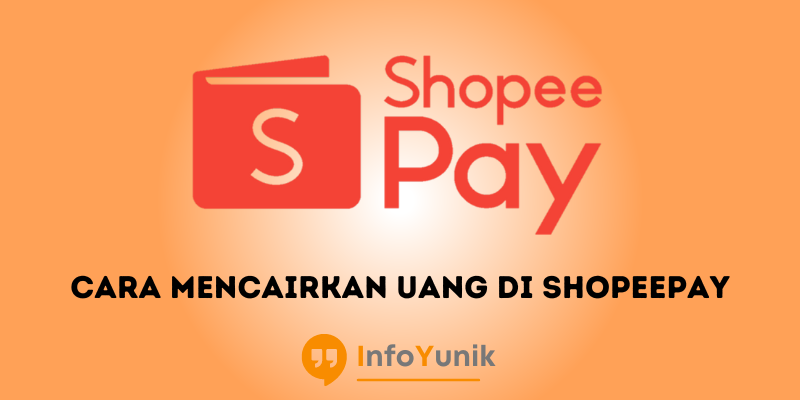 Begini Cara Mencairkan Uang di Shopeepay