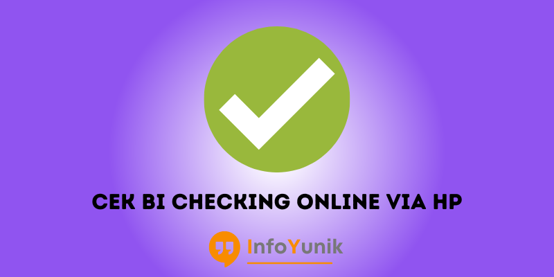 Cara Cek BI Checking Online Via Hp Secara Mudah(1)