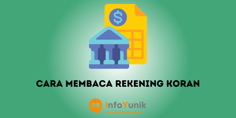 Cara Membaca Rekening Koran dan Kegunaanya