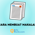 Cara Membuat Makalah yang Baik dan Benar Bikin Kamu Terpukau!