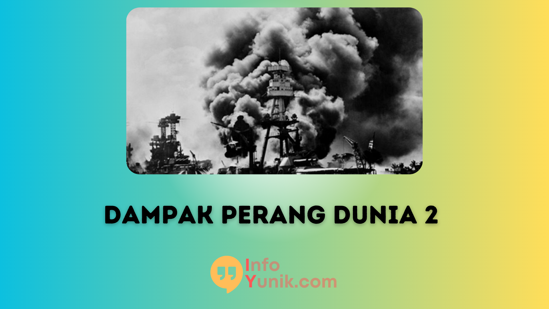 Dampak Mengerikan Perang Dunia 2 yang Mengubah Nasib Dunia Selamanya