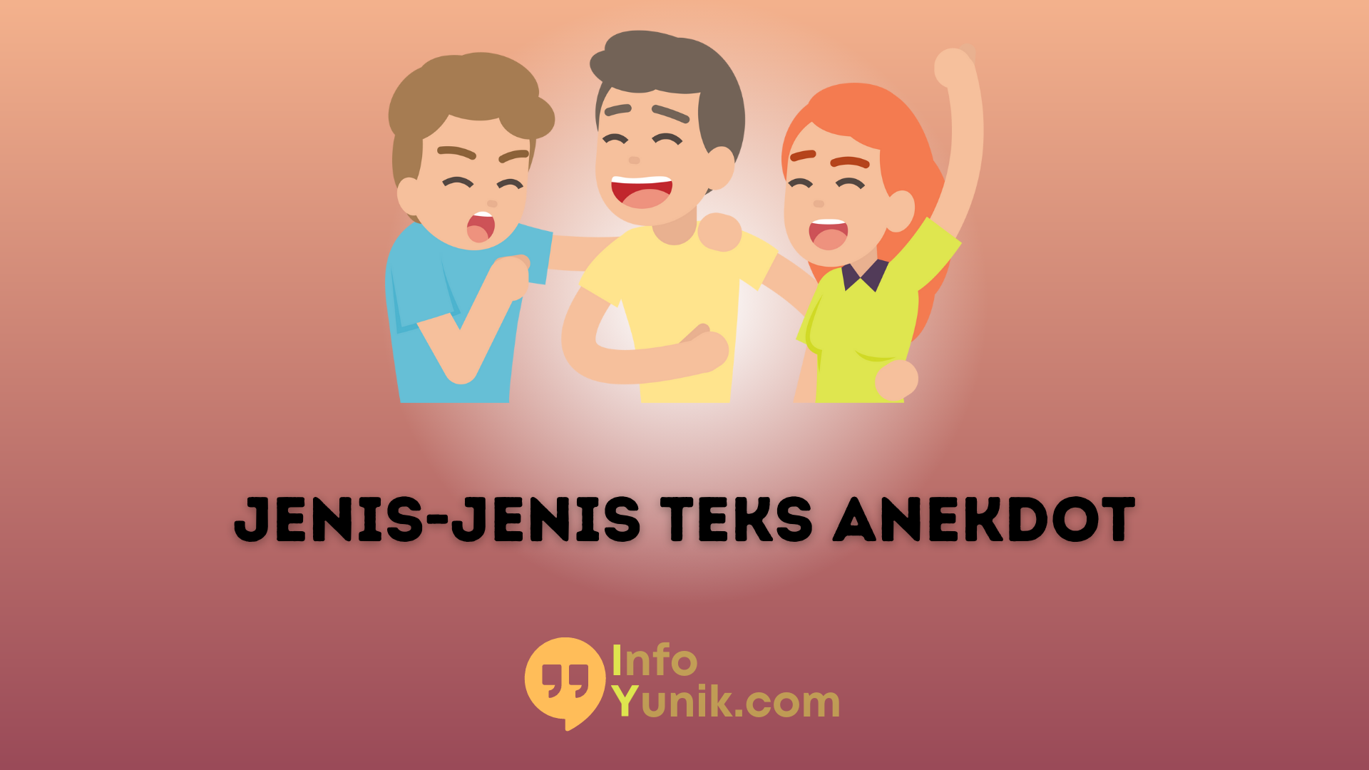 Inilah Jenis-Jenis Teks Anekdot yang Berdasarkan Tujuannya