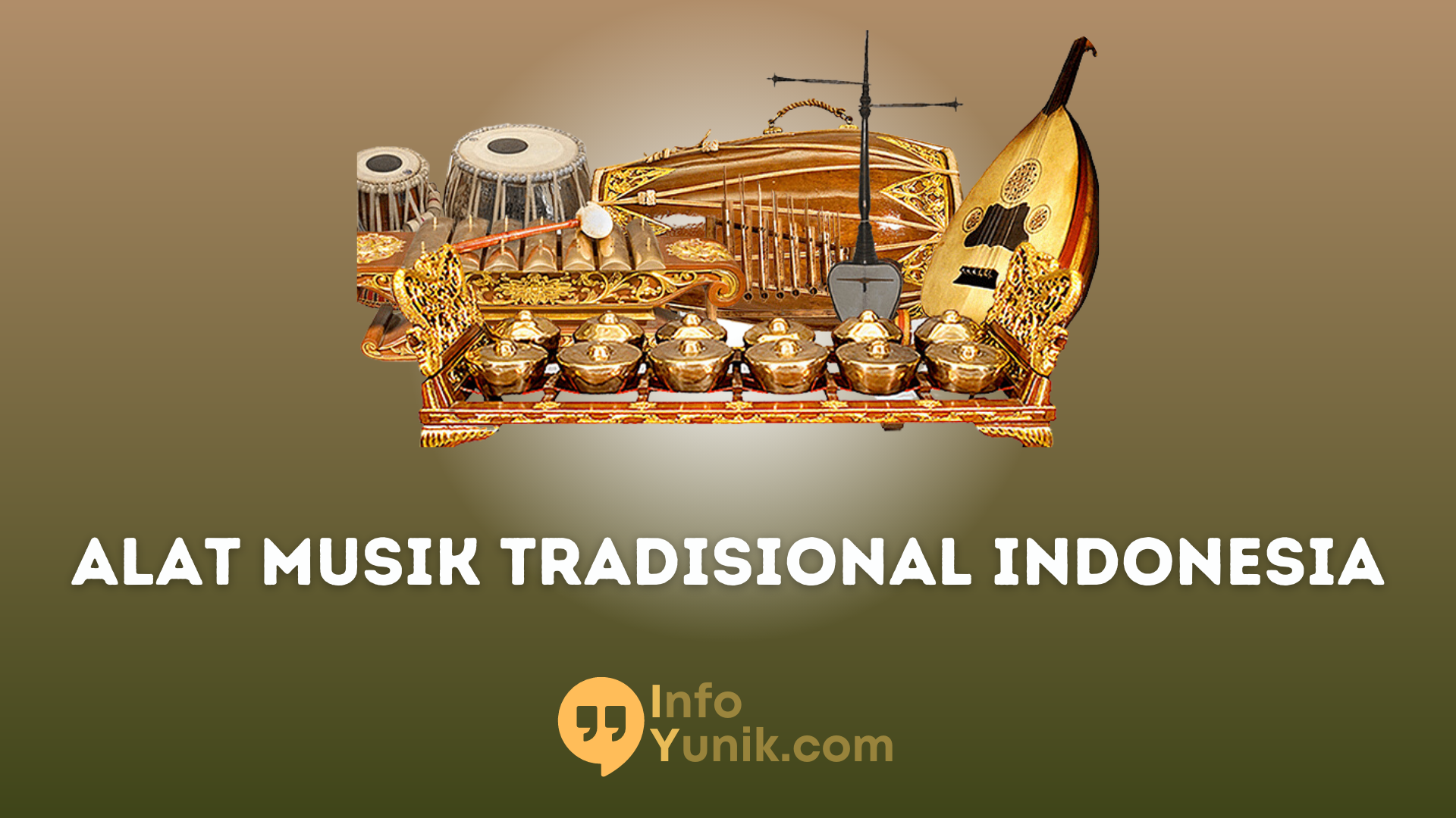 Inilah Nama-Nama Alat Musik Tradisional Indonesia yang Menggugah Jiwa