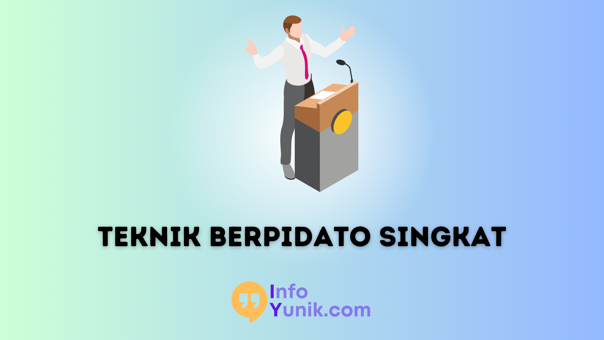 Inilah Teknik Berpidato Singkat Menjadi Pidato yang Menginspirasi