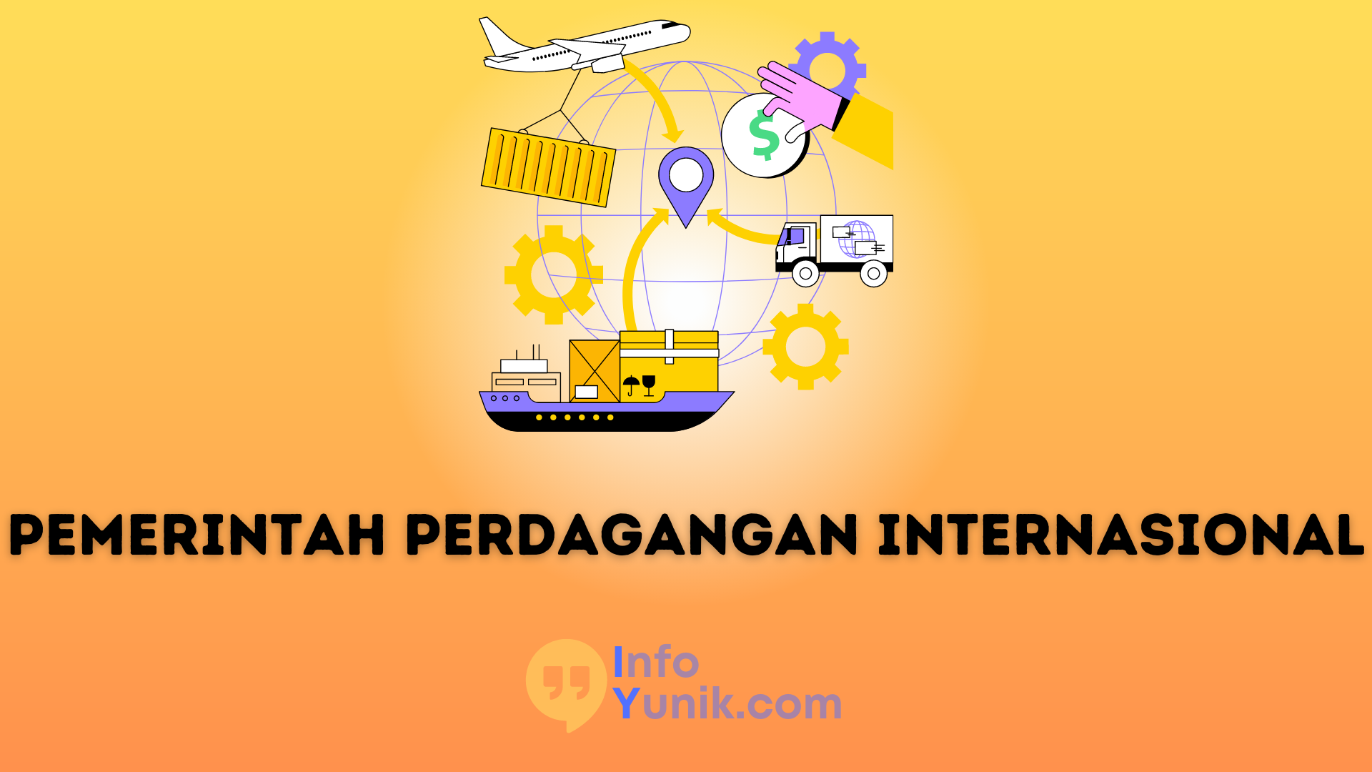 Meningkatkan Peran Pemerintah dalam Perdagangan Internasional yang Wajib Diketahui