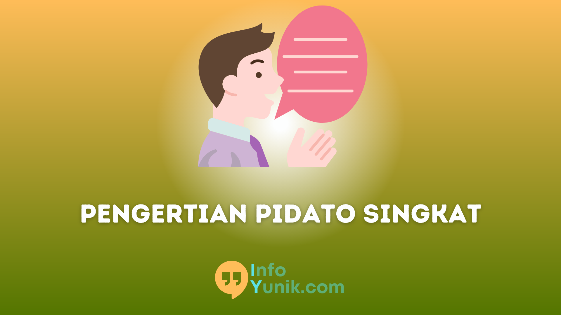 Pengertian Pidato Singkat Cara Mudah Membuat Ucapan Singkat Menarik