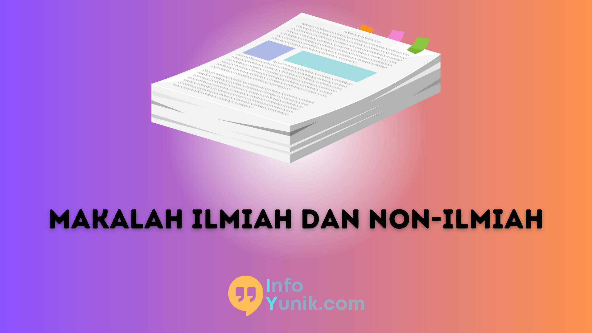 Perbedaan antara Makalah Ilmiah dan Non-Ilmiah yang Wajib Kamu Ketahui!