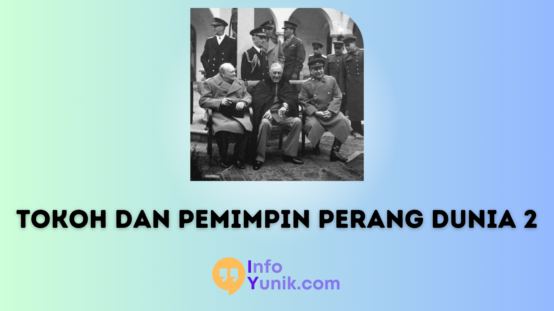 Tokoh dan Pemimpin Perang Dunia 2